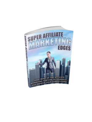 Super Affiliate Marketing Edges